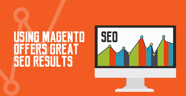 Using Magento offers Great SEO Results